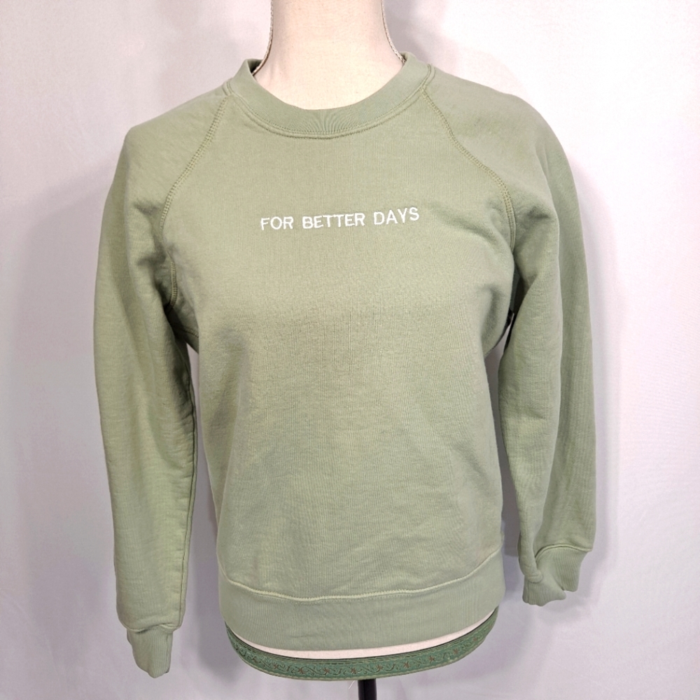 For Days Celery Green For Better Days Sweatshirt